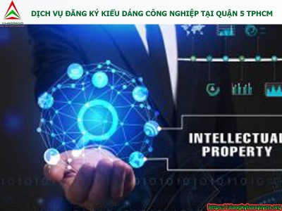 Dịch vụ đăng ký kiểu dáng công nghiệp tại quận 5