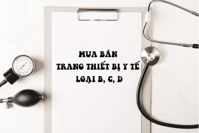Công bố đủ điều kiện mua bán thiết bị y tế thuộc loại B, C, D