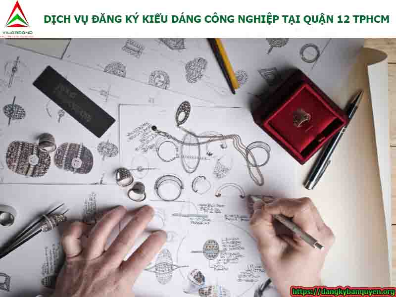 Dịch vụ đăng ký kiểu dáng công nghiệp tại quận 12