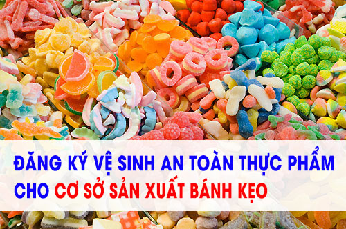 Giấy phép Cơ sở đủ điều kiện sản xuất- Bánh kẹo