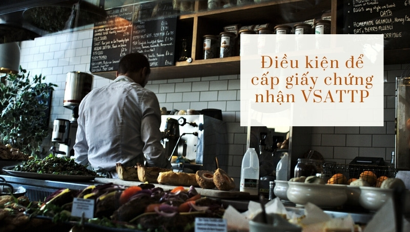 Thủ tục xin cấp GCN cơ sở đủ điều kiện ATTP Dịch vụ ăn uống